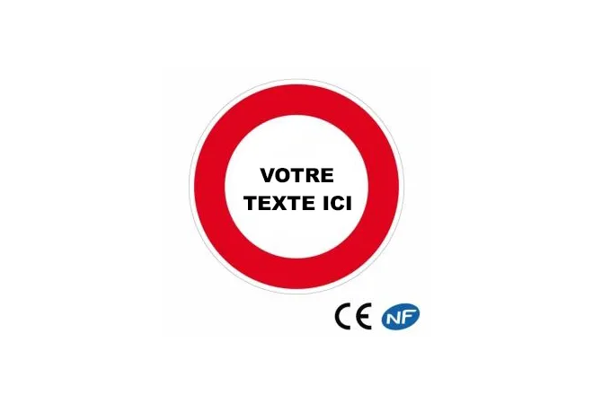 Panneau de circulation personnalisable pour une interdiction (B19)