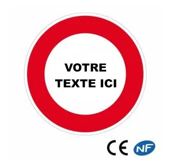 Panneau de circulation personnalisable pour une interdiction (B19)